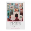 Astier de Villatte Carpe Diem: An Illustrated Life