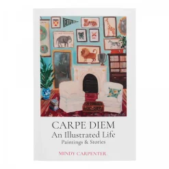 Astier de Villatte Carpe Diem: An Illustrated Life
